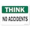 Signmission OSHA Think Sign, No Accidents, 18in X 12in Rigid Plastic, 12" W, 18" L, Landscape OS-TS-P-1218-L-19624 - alternate 1
